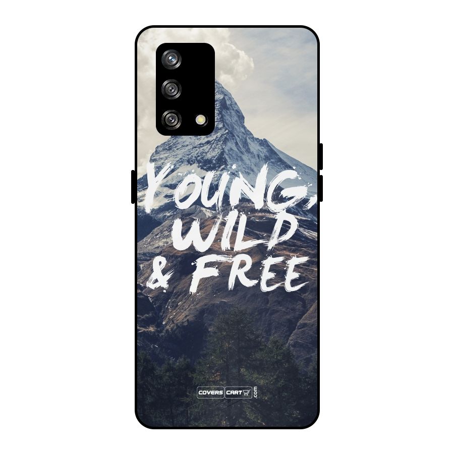Young Wild and Free Metal Back Case for Oppo F19