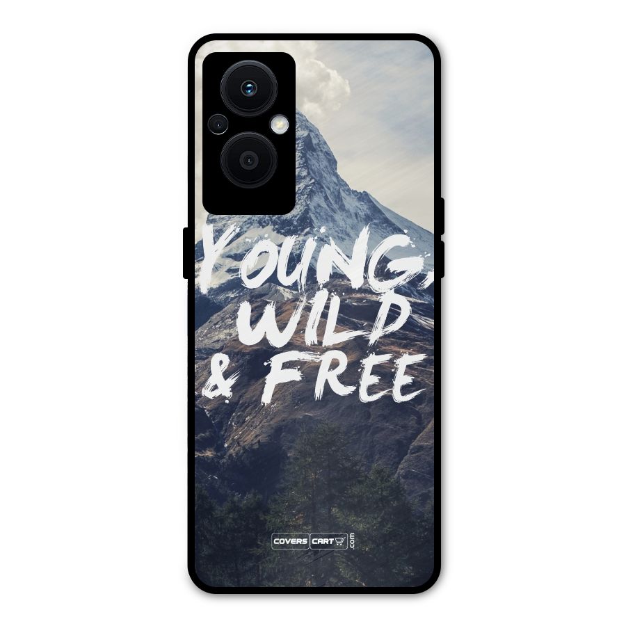 Young Wild and Free Metal Back Case for Oppo F21 Pro 5G