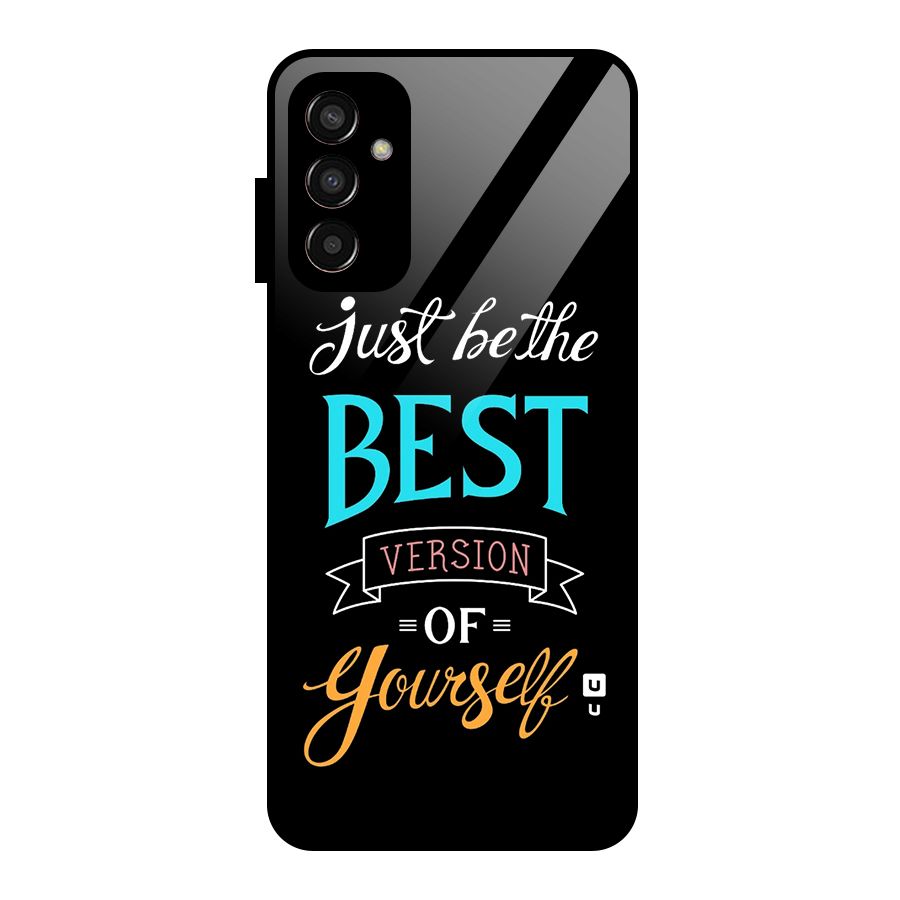 Your Best Version Glass Back Case for Galaxy F13