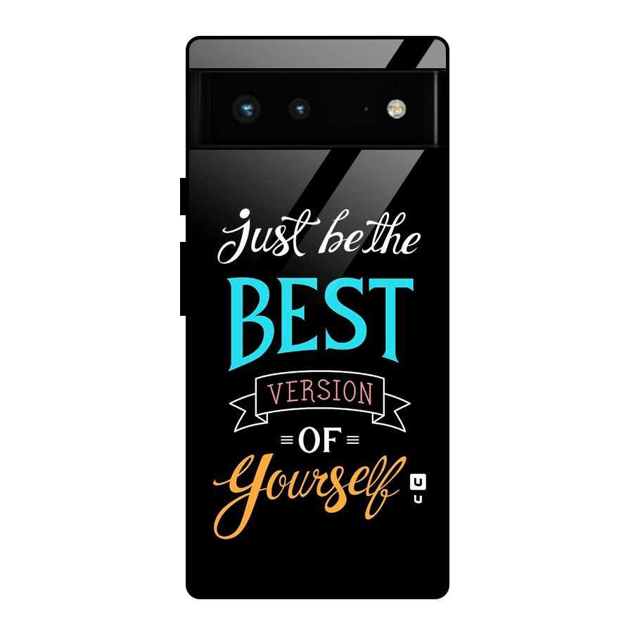 Your Best Version Glass Back Case for Google Pixel 6