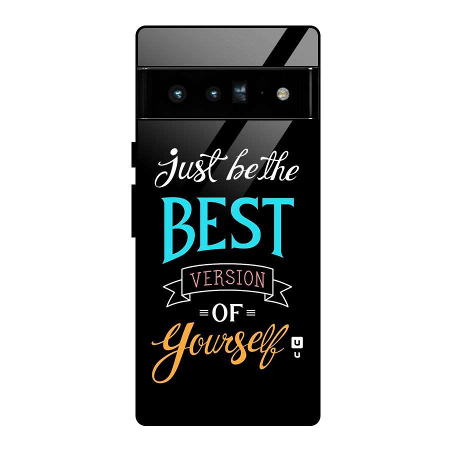 Your Best Version Glass Back Case for Google Pixel 6 Pro