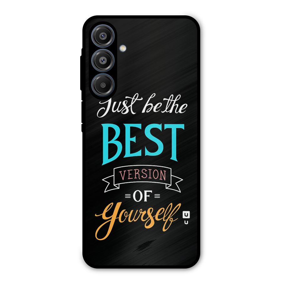 Your Best Version Metal Back Case for Galaxy A16 5G