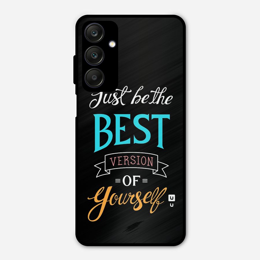Your Best Version Metal Back Case for Galaxy A25 5G