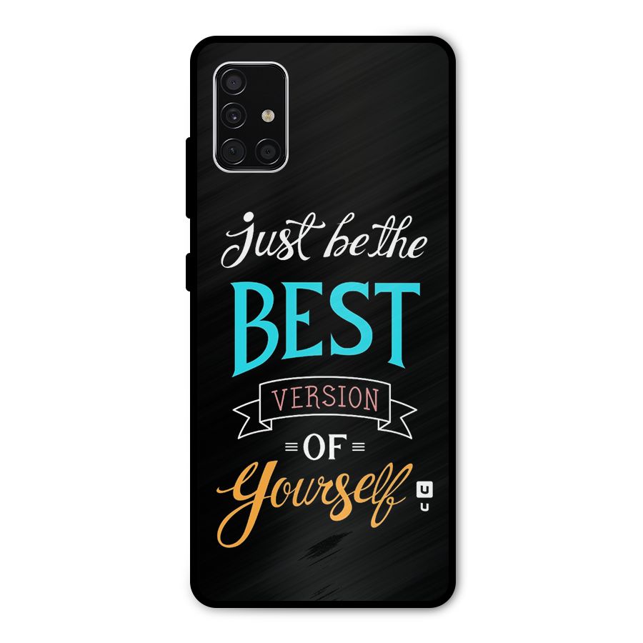 Your Best Version Metal Back Case for Galaxy A51