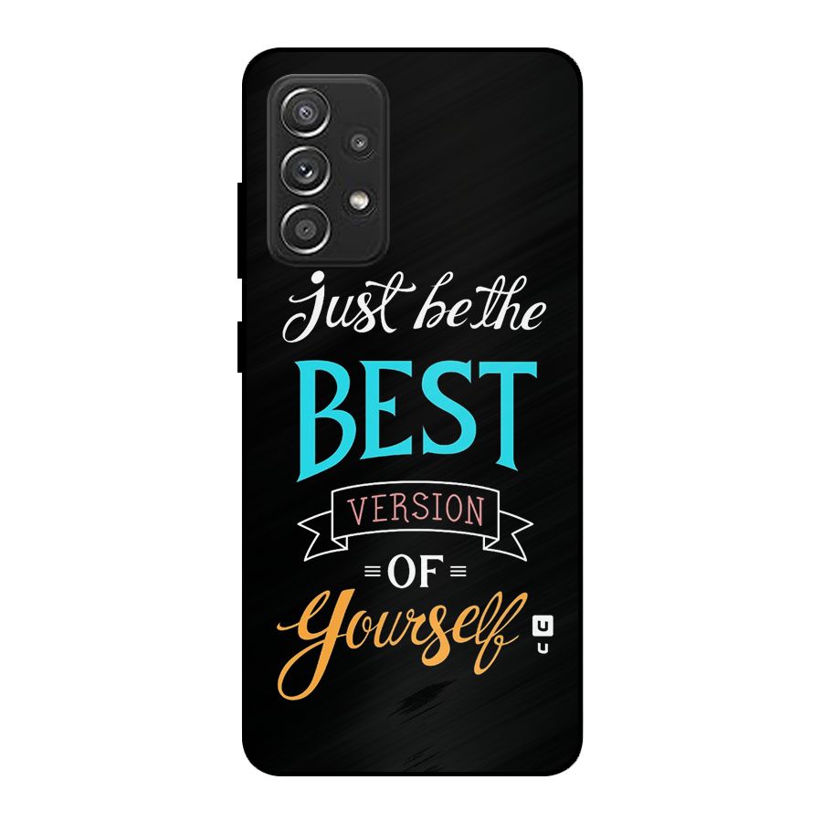 Your Best Version Metal Back Case for Galaxy A52s 5G