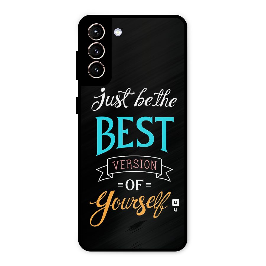 Your Best Version Metal Back Case for Galaxy S21 Plus