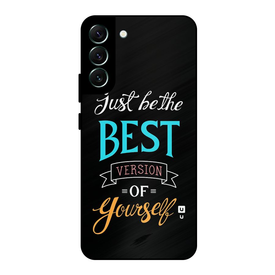 Your Best Version Metal Back Case for Galaxy S22 Plus 5G
