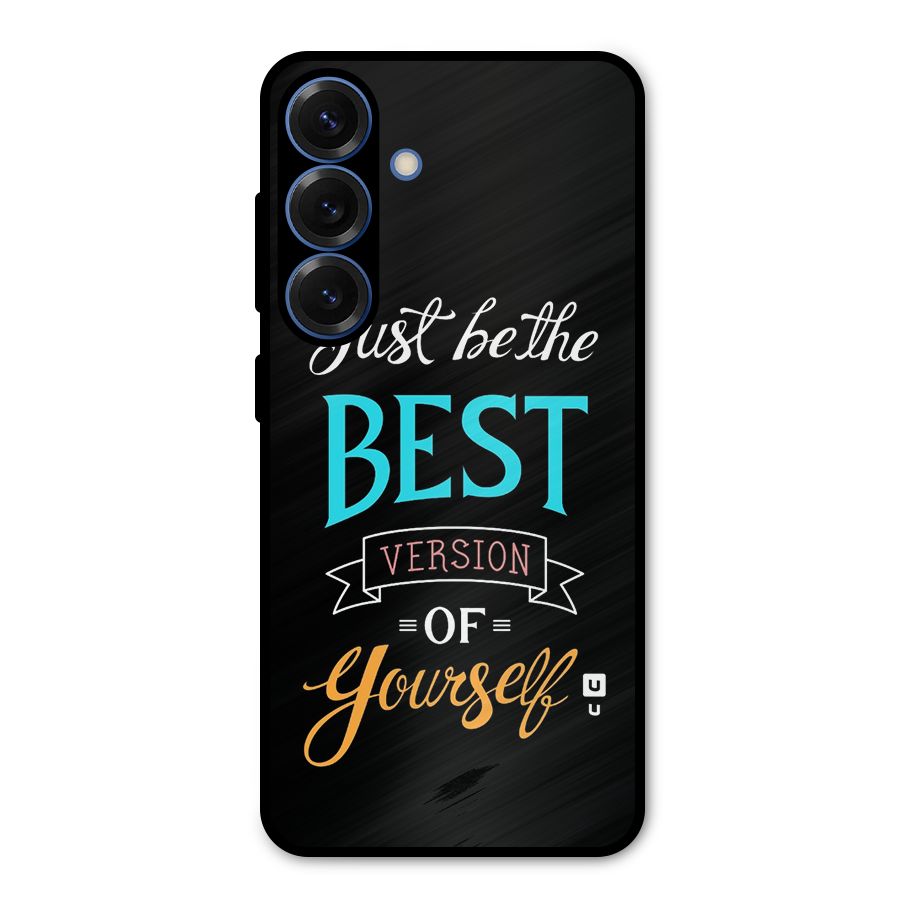 Your Best Version Metal Back Case for Galaxy S25
