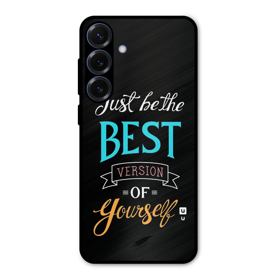 Your Best Version Metal Back Case for Galaxy S25 Plus