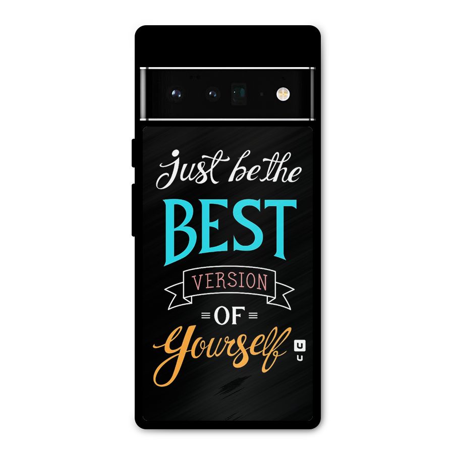 Your Best Version Metal Back Case for Google Pixel 6 Pro