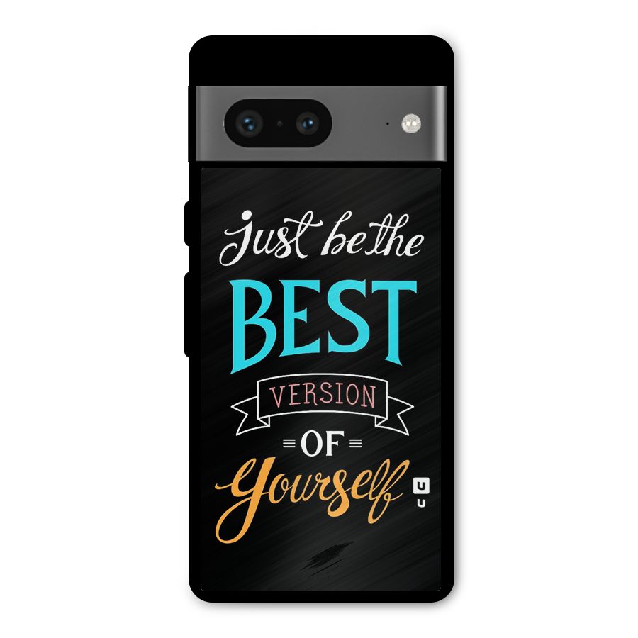 Your Best Version Metal Back Case for Google Pixel 7