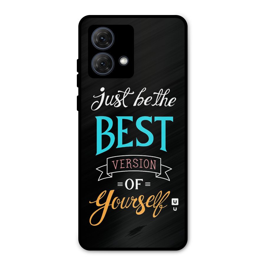 Your Best Version Metal Back Case for Moto G84