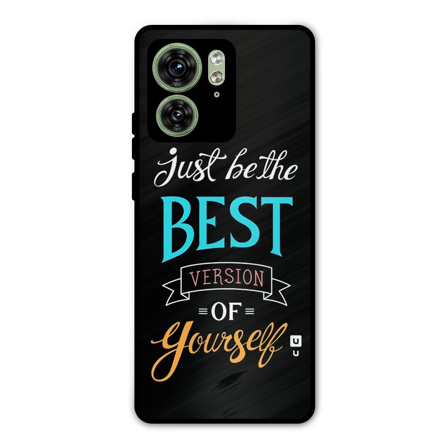 Your Best Version Metal Back Case for Motorola Edge 40 5G