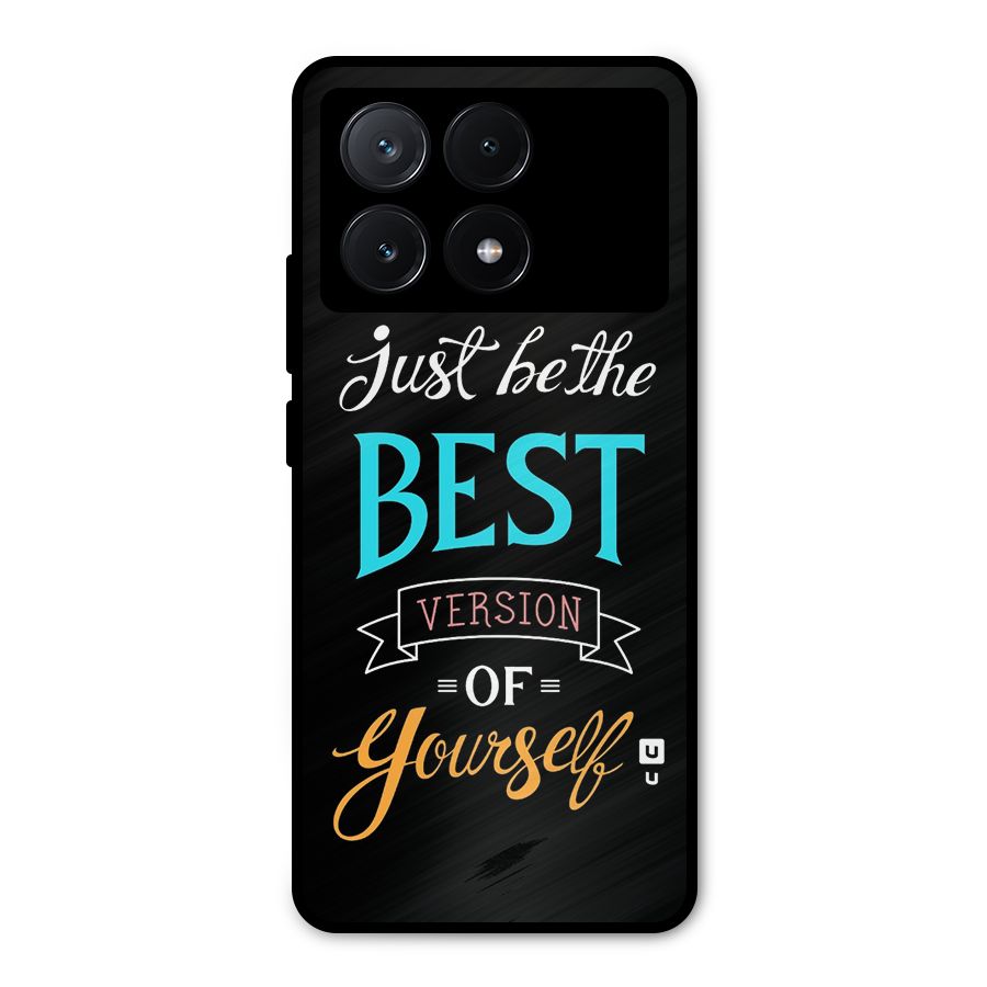 Your Best Version Metal Back Case for Poco X6 Pro