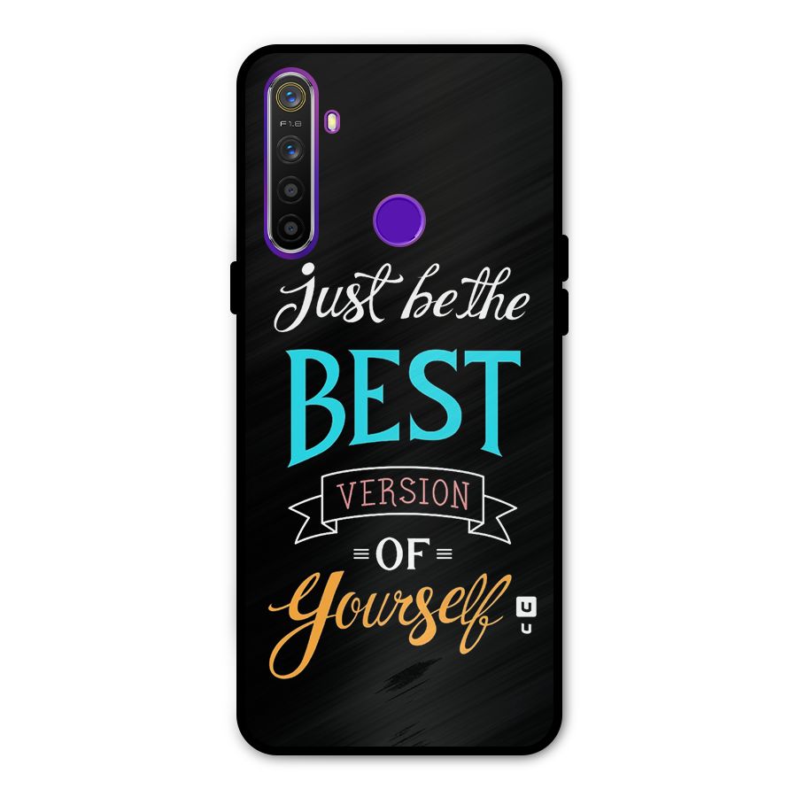 Your Best Version Metal Back Case for Realme 5i
