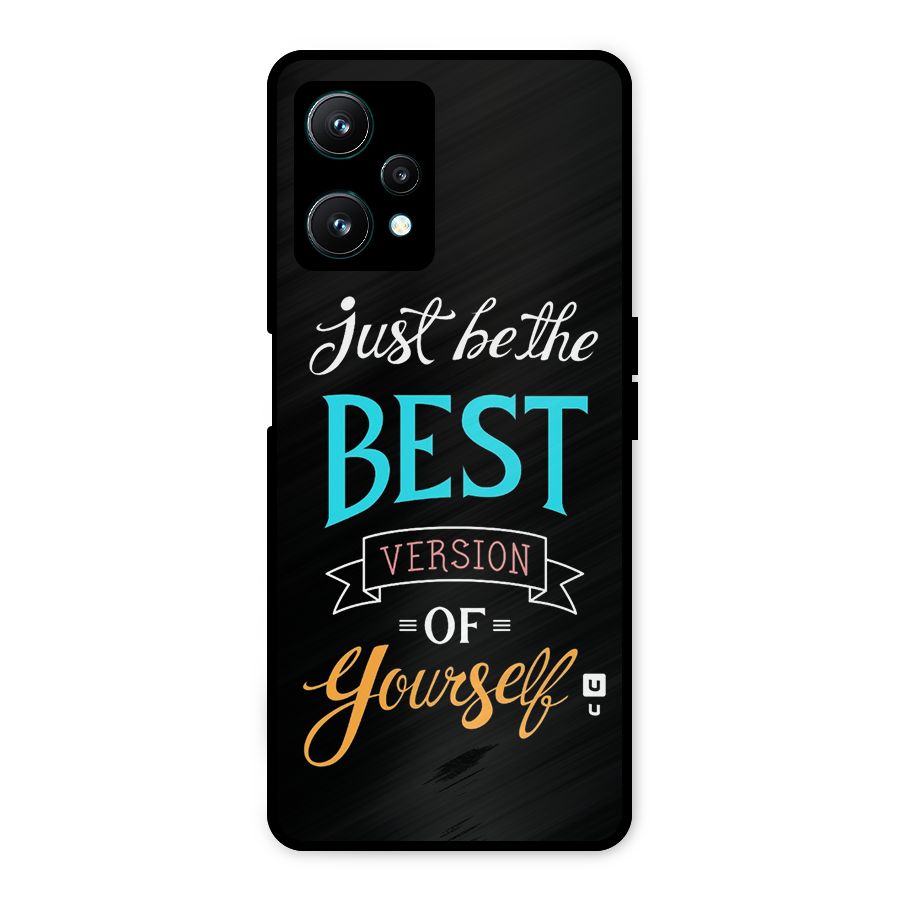 Your Best Version Metal Back Case for Realme 9 Pro 5G