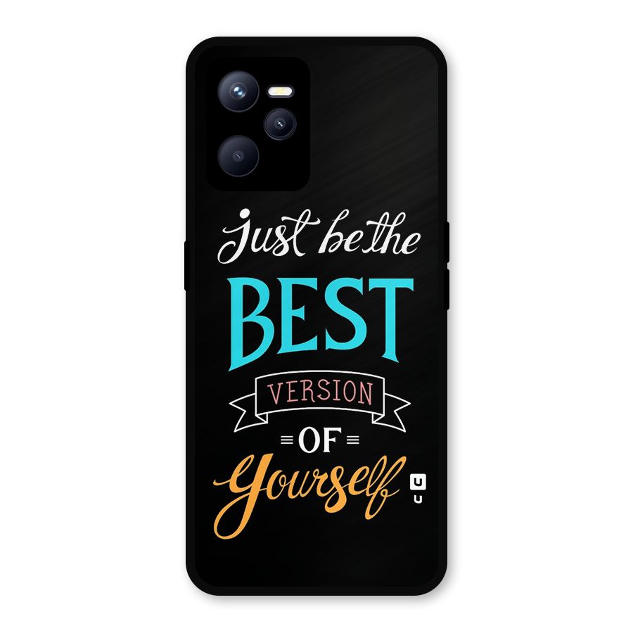 Your Best Version Metal Back Case for Realme C35