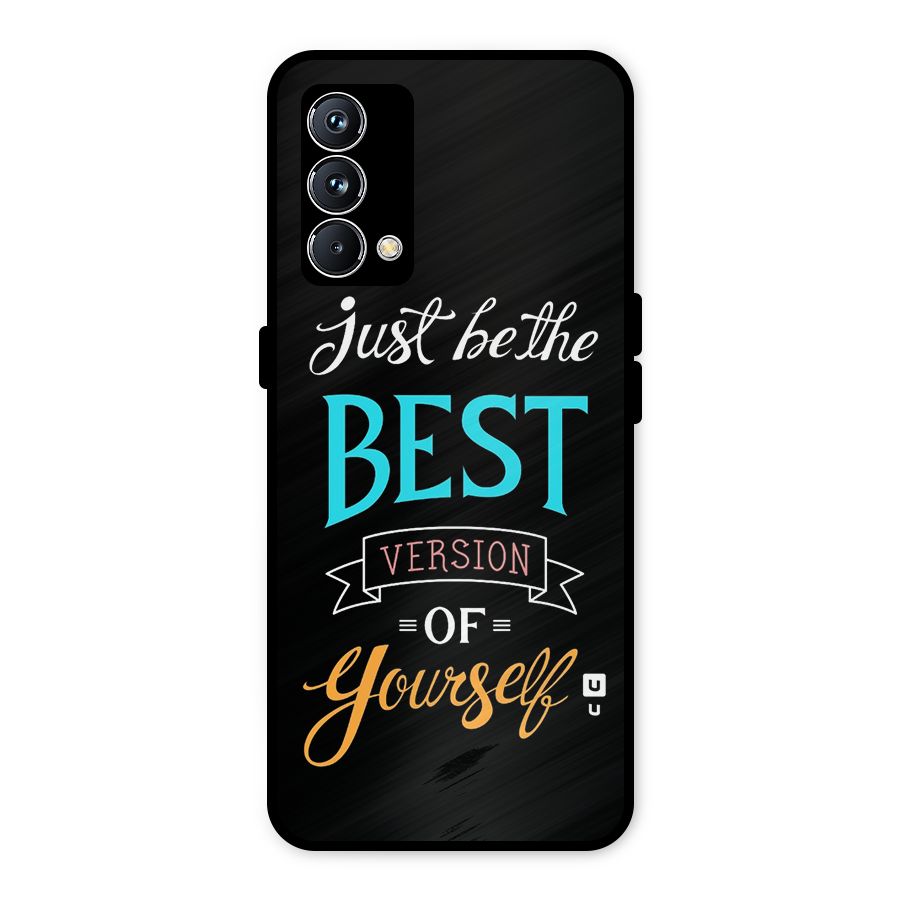 Your Best Version Metal Back Case for Realme GT Master Edition