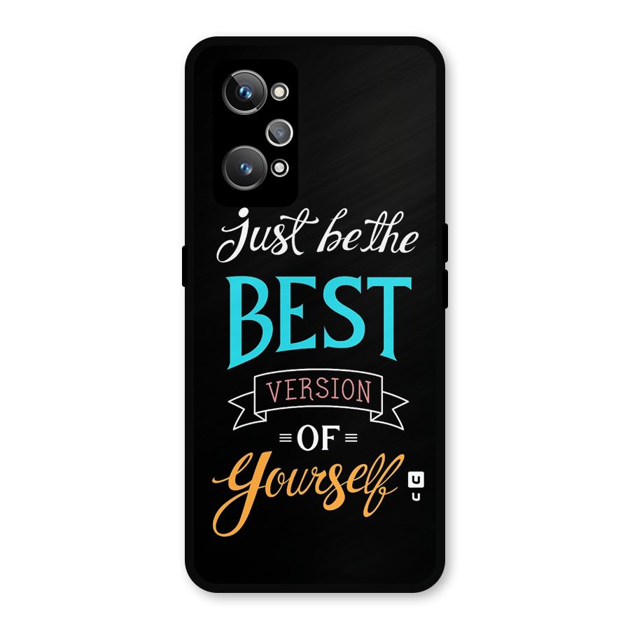 Your Best Version Metal Back Case for Realme GT Neo 3T