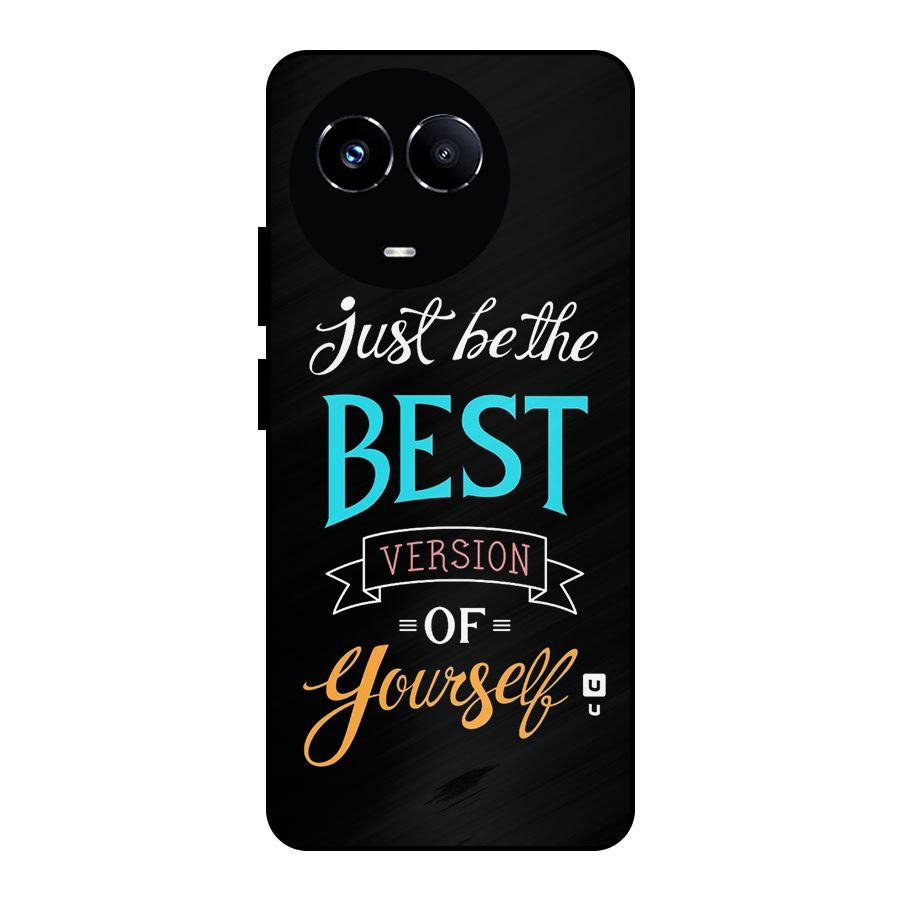 Your Best Version Metal Back Case for Realme Narzo 60X