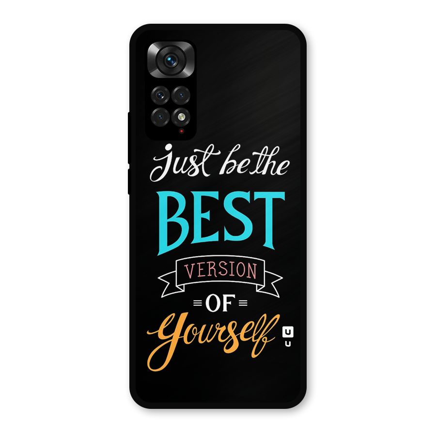 Your Best Version Metal Back Case for Redmi Note 11s