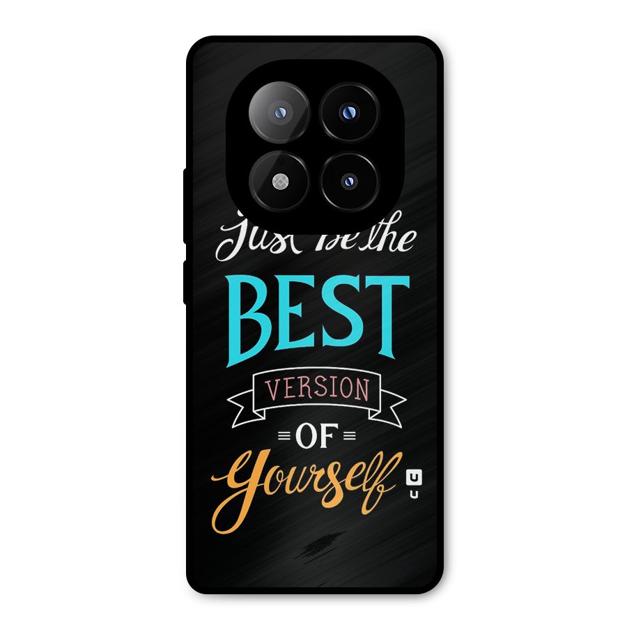 Your Best Version Metal Back Case for Redmi Note 14 Pro Plus 5G