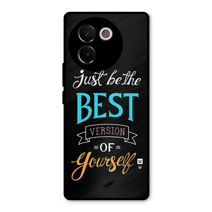 Your Best Version Metal Back Case for Vivo V30e