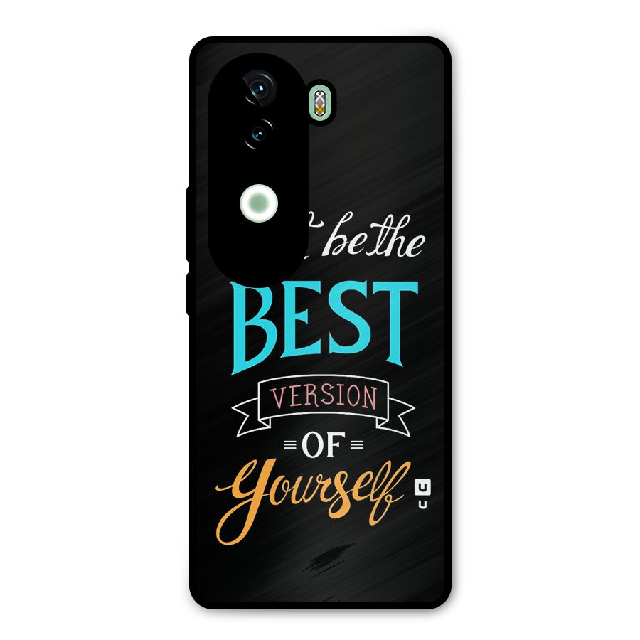 Your Best Version Metal Back Case for Vivo V40e