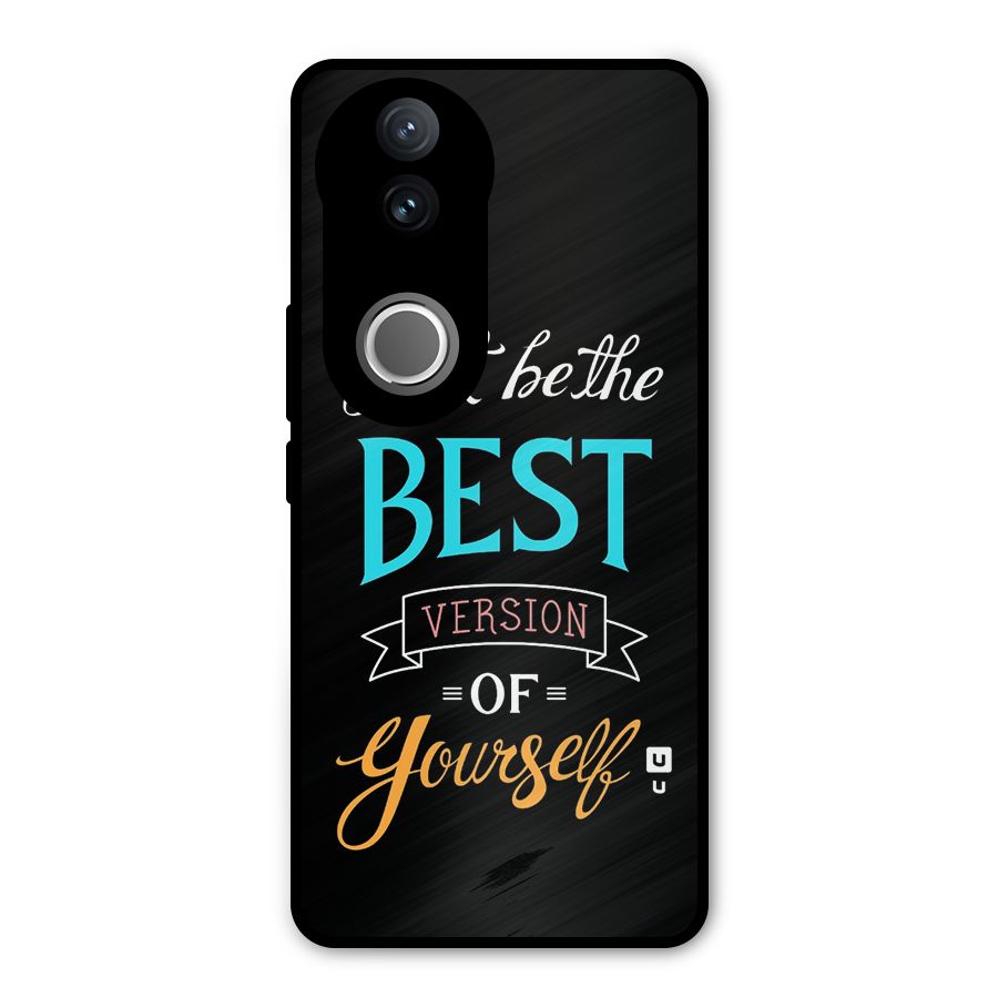 Your Best Version Metal Back Case for Vivo V50e