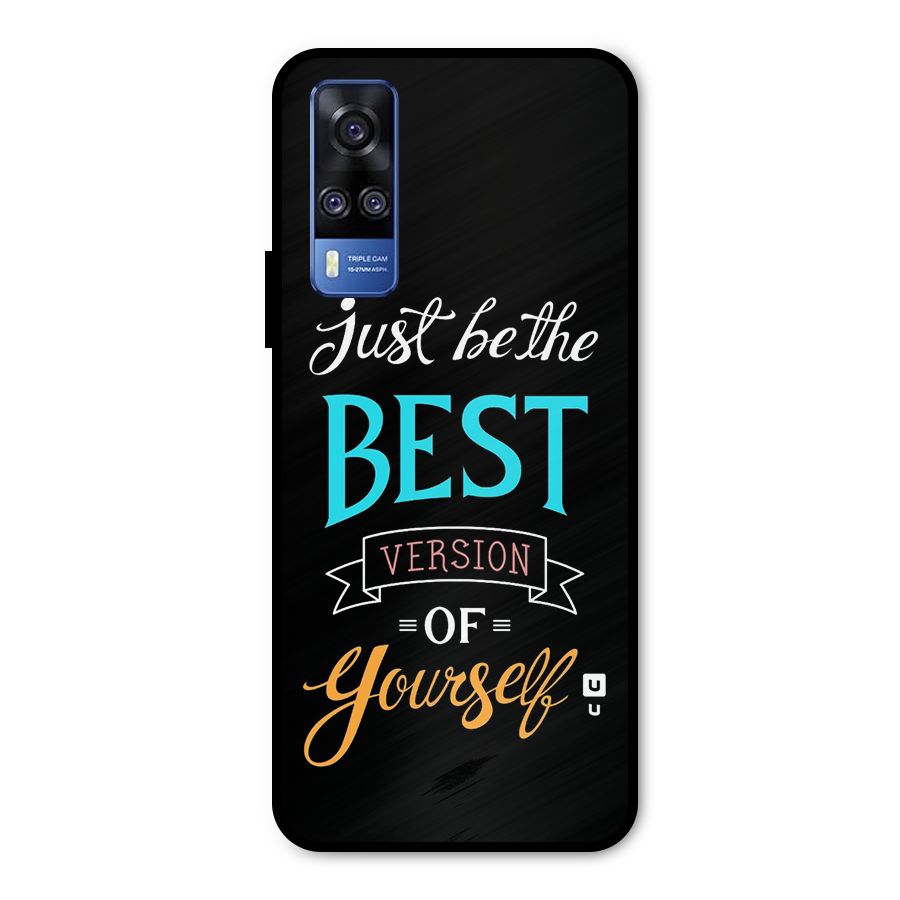 Your Best Version Metal Back Case for Vivo Y31