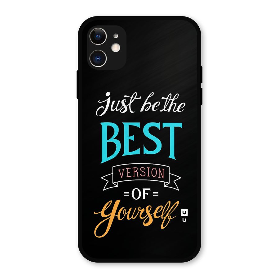 Your Best Version Metal Back Case for iPhone 11