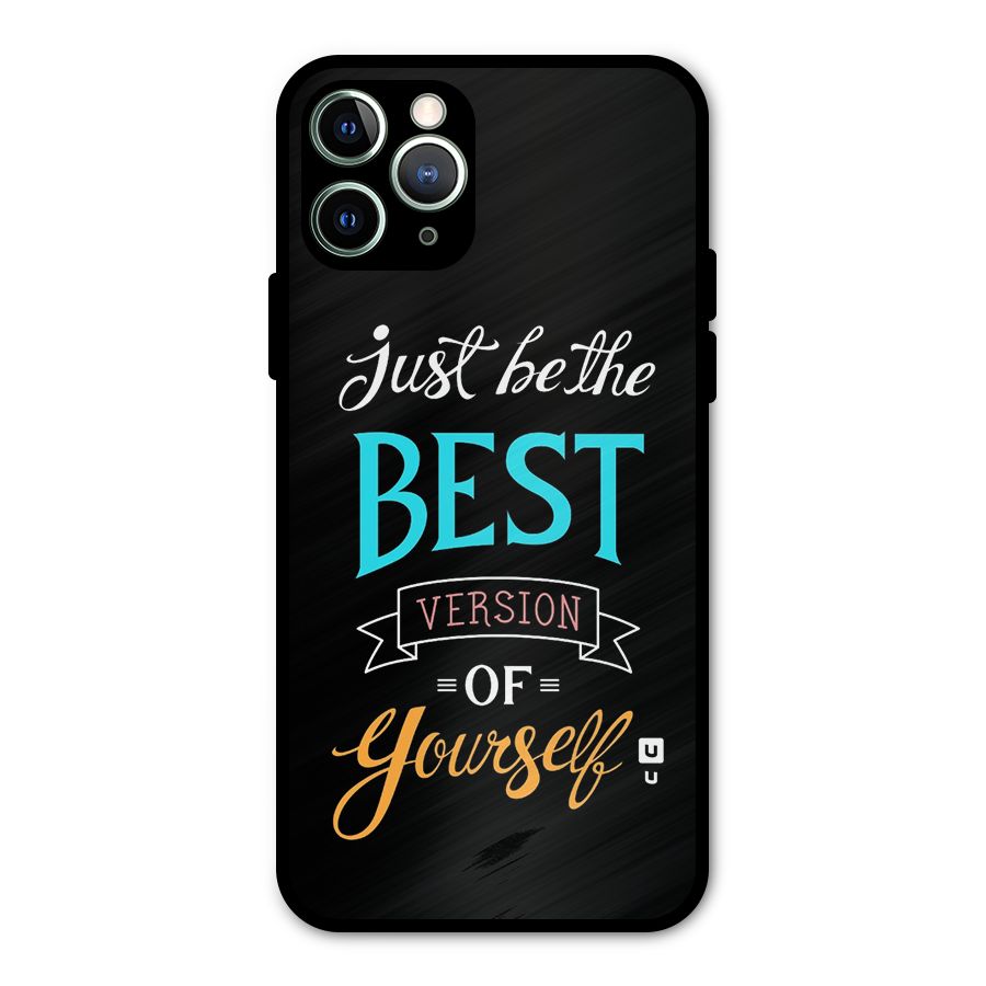 Your Best Version Metal Back Case for iPhone 11 Pro Max