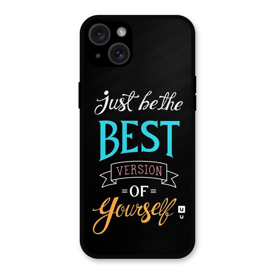 Your Best Version Metal Back Case for iPhone 15 Plus