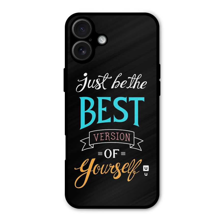 Your Best Version Metal Back Case for iPhone 16 Plus