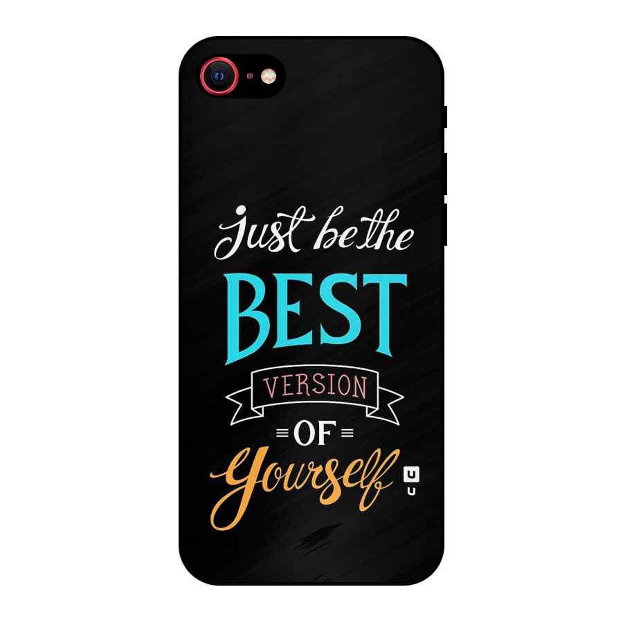 Your Best Version Metal Back Case for iPhone 7