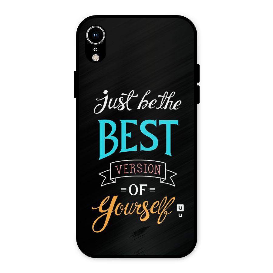 Your Best Version Metal Back Case for iPhone XR