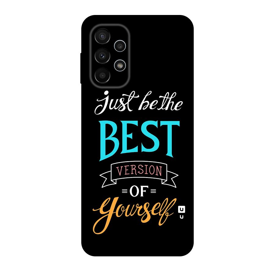 Your Best Version Original Polycarbonate Back Case for Galaxy A23