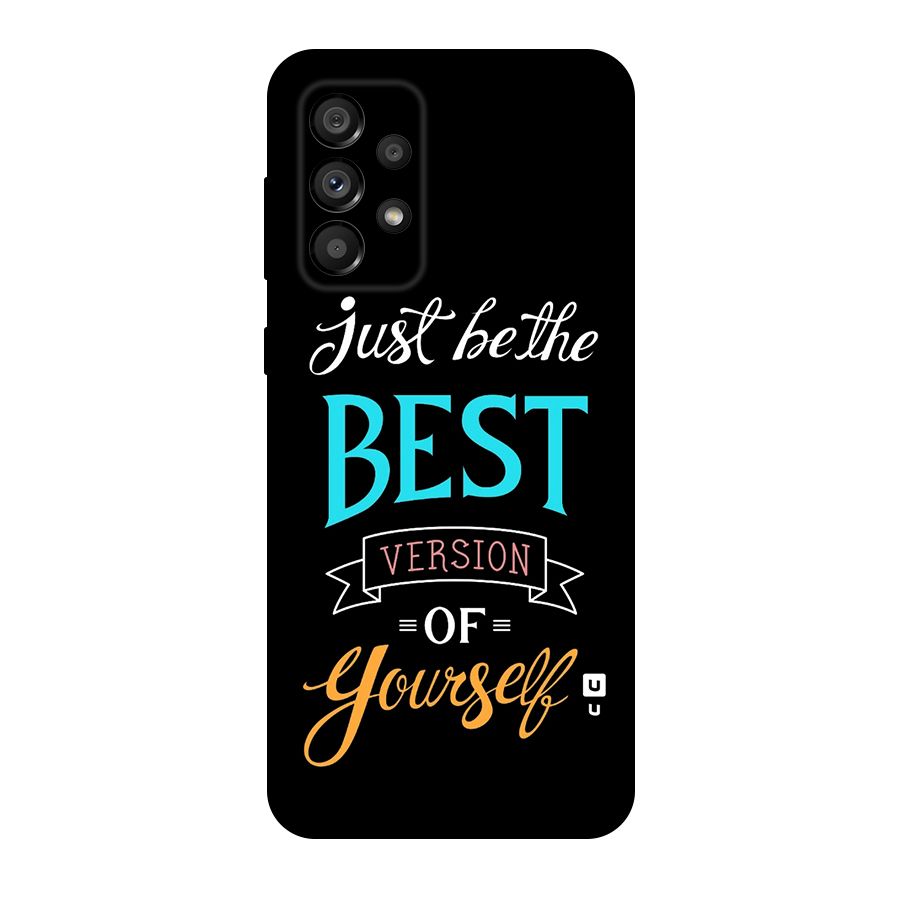 Your Best Version Original Polycarbonate Back Case for Galaxy A73 5G
