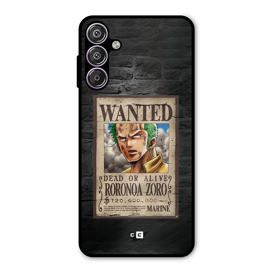 Zoro Wanted Metal Back Case for Galaxy F15