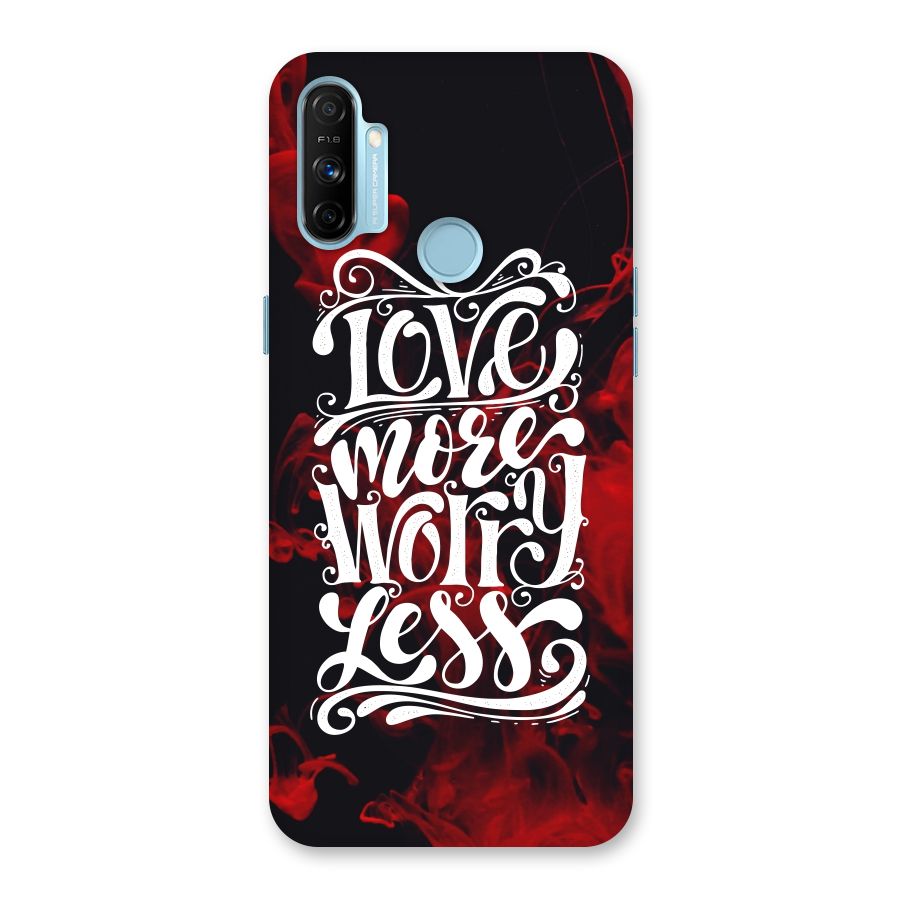 Love More Worry Less Back Case for Realme Narzo 20A