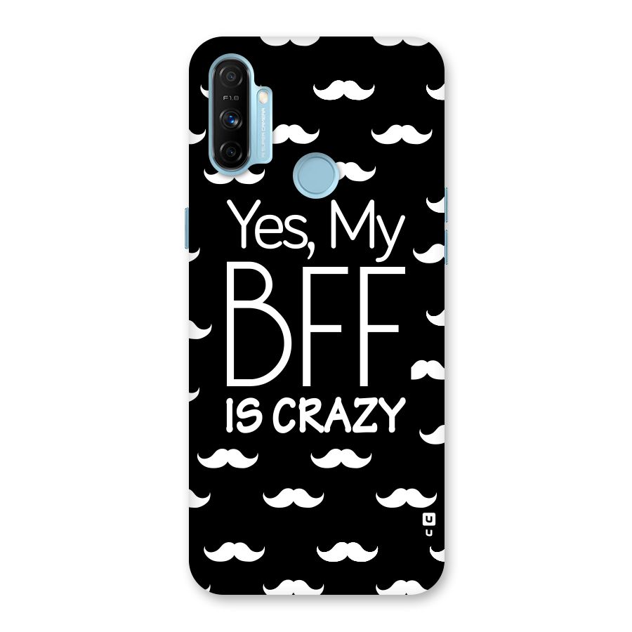 My Bff Is Crazy Back Case for Realme Narzo 20A