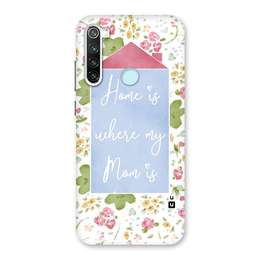Home is Where Mom is Back Case for Redmi Note 8