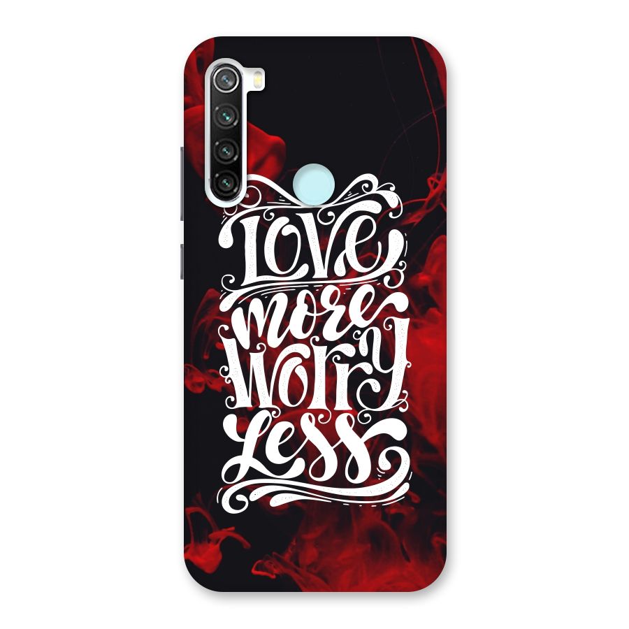 Love More Worry Less Back Case for Redmi Note 8