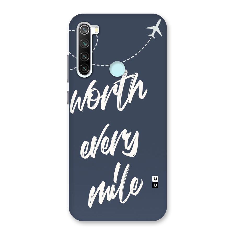 Worth Every Mile Back Case for Redmi Note 8