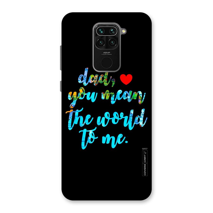 Dad You Mean World to Me Back Case for Redmi Note 9
