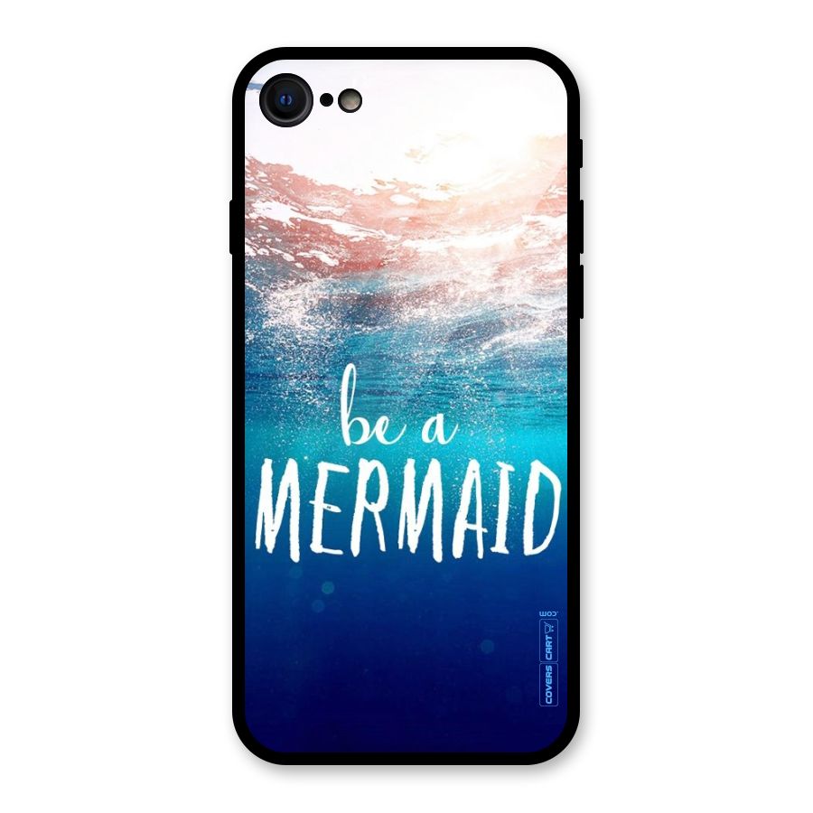 Be A Mermaid Glass Back Case for iPhone 7