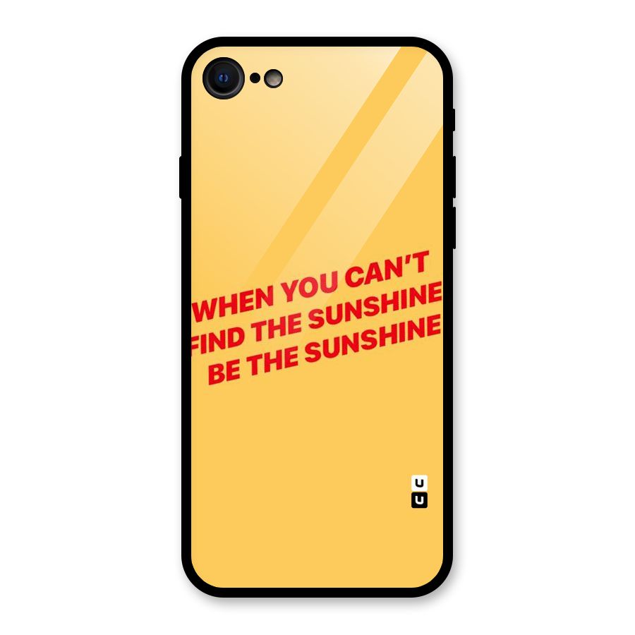 Be The Sunshine Glass Back Case for iPhone 7