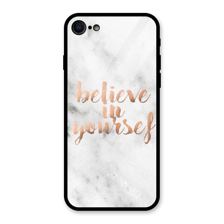Believe in Yourself Glass Back Case for iPhone 7