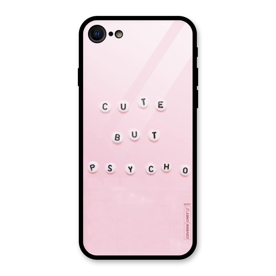 Cute But Psycho Glass Back Case for iPhone 7