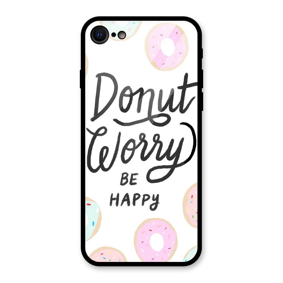 Donut Worry Be Happy Glass Back Case for iPhone 7